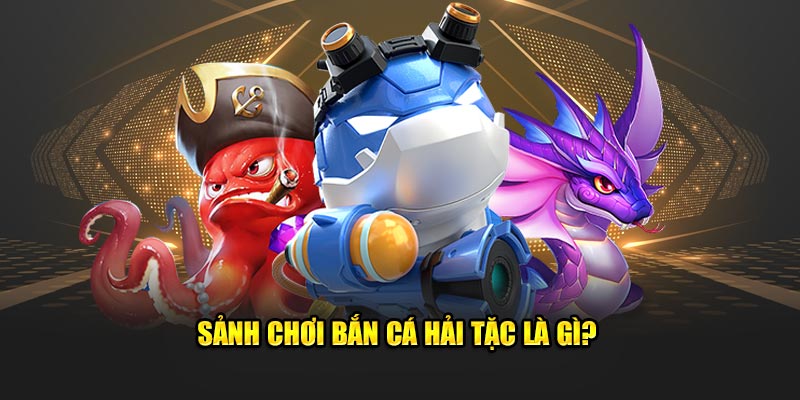 Bắn Cá Hải Tặc 